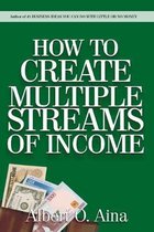 How to Create Multiple Streams of Income