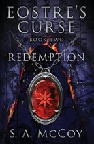 Eostre's Curse: Book Two: Redemption