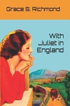 With Juliet in England