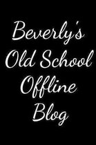 Beverly's Old School Offline Blog