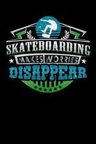 Skateboarding Makes Worries Disappear: Weekly 100 page 6 x9 Dated Calendar Planner and Notebook For 2019-2020 Academic Year