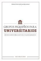 Grupos Pequenos Para Universitarios: Entrenamiento Relevante para el Lider Emerg