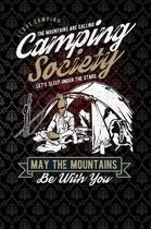 i love camping the mountains are calling camping society lets sleep under the stars may the mountains be with you: Lined Notebook / Diary / Journal To