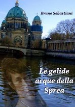 LE GELIDE ACQUE DELLA SPREA