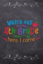 Watch Out 4th Grade Here I Come: School Book For Students and Teachers