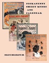 Pickaninny Sheet Music and Calendar: Jim Crow Sheet Music of Children