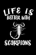 Life Is Better With Scorpions: Animal Nature Collection