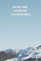 My RV Trip Logbook and Memories: 94 Pages of 6 X 9 Inch Handy RV and Camper Travel Book