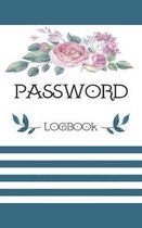Password Logbook: A Logbook To Protect Usernames and Passwords: Modern Password Keeper, Notebook and Online Organizer