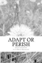 Adapt or Perish: Word Paintings and Commentary for Reflections and Action