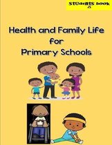 Health and Family Life for Primary Schools Grade 5