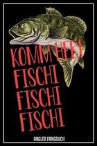 Komm her! Fischi Fischi Fischi Angler Fangbuch: Logbuch f�r Angler im Format A5 mit 120 Seiten und gl�nzendem Softcover