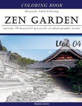 Zen Garden: Gray Scale Photo Adult Coloring Book, Mind Relaxation Stress Relief Coloring Book Vol4: Series of coloring book for ad