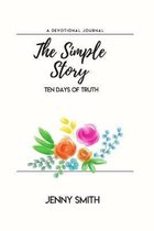 The Simple Story: Ten Days of Truth