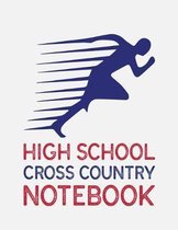 High School Cross Country Notebook: Cross Country Organizer Featuring Scoresheets, Calendar, and Meet Notes