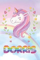 Dorris: Dorris Unicorn Notebook Rainbow Journal 6x9 Personalized Customized Gift For Someones Surname Or First Name is Dorris