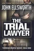 Thaddeus Murfee Legal Thrillers-The Trial Lawyer
