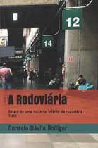 A Rodovi�ria: Um relato de uma noite no inferno da rodovi�ria Tiet�