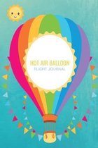 Hot Air Balloon Flight Journal: My Journey Above the Mountains - Notebook to Write In - Ballonists Gift