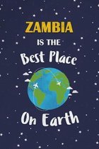 Zambia Is The Best Place On Earth