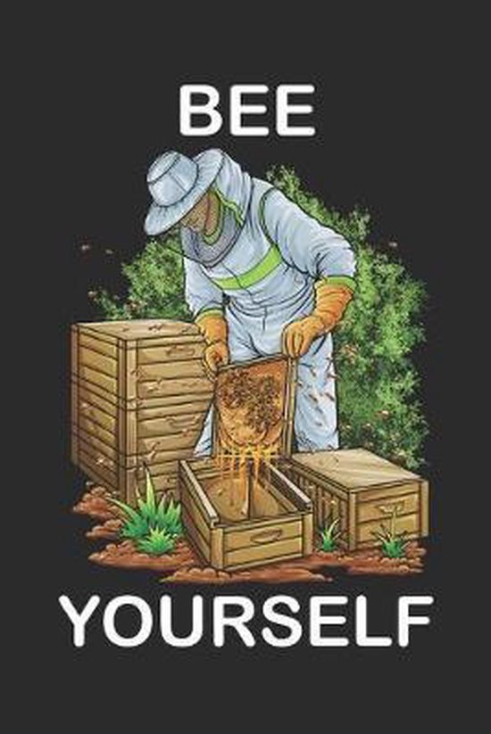 Bee Yourself: Imker Imkerei Honig Bienen Pollen Lustig Geschenk Notizbuch