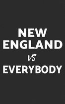 New England Vs Everybody: Baseball, Basketball and Football Notebook