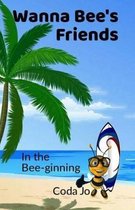 Wanna Bee's Friends