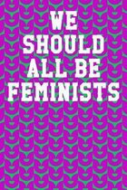 We Should All Be Feminists: Ukulele Tab Notebook 6''x9'' 120 Pages