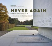 Never Again – Gardens of Peace – A Landscape and Architectural History of War Cemeteries