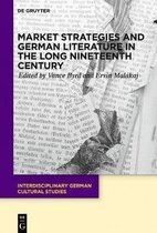 Interdisciplinary German Cultural Studies26- Market Strategies and German Literature in the Long Nineteenth Century
