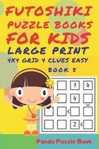 Futoshiki Puzzle Books For kids - Large Print 4 x 4 Grid - 4 clues - Easy - Book 5: Mind Games For Kids - Logic Games For Kids - Puzzle Book For Kids