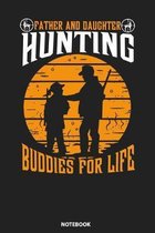 Notebook: Father And Daughter Hunting Buddies For Life