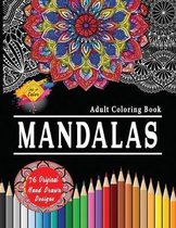 Mandala Coloring Book: Art of Color Adult 76 Original Hand Drawn Designs Mandala Stress Relieving with Fun Easy and Relaxing Coloring Pages