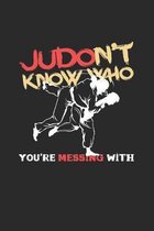 Judon't know who you're messing with: 6x9 Judo - grid - squared paper - notebook - notes
