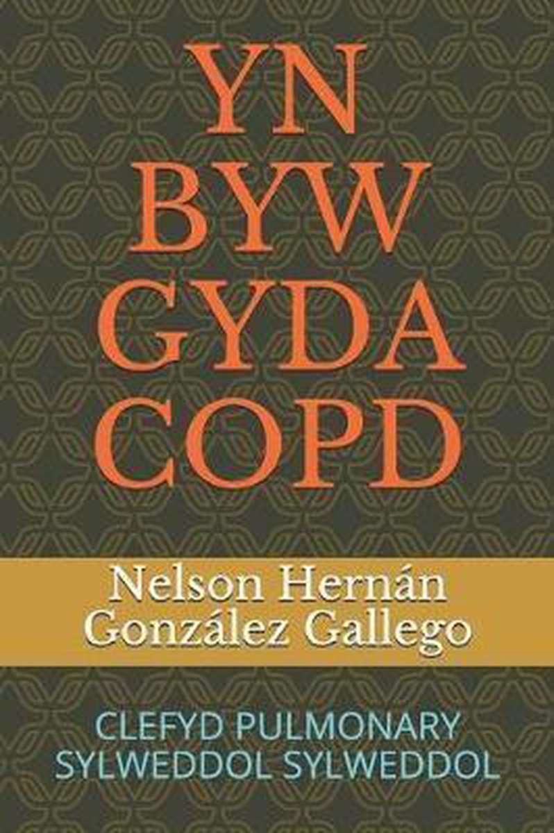 Yn Byw Gyda Copd - Nelson Hernan Gonzalez Gallego