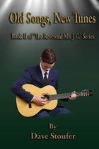 Old Songs, New Tunes: Book Two in ''The Reverend Mr. J. C.'' Series