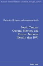 Russian Transformations: Literature, Culture and Ideas- Poetic Canons, Cultural Memory and Russian National Identity after 1991
