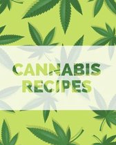 Cannabis Recipes: Recipe Book to Write In Your Culinary Weed Recipes