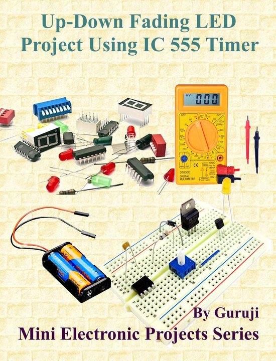 Mini Electronic Projects Series 153 - Up-Down Fading LED Project Using ...