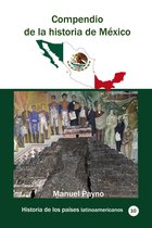 Historia de los países latinoamericanos - Compendio de la historia de México