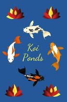 Koi Ponds: Customized Compact Koi Pond Logging Book, Thoroughly Formatted, Great For Tracking & Scheduling Routine Maintenance, I