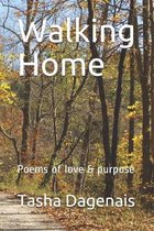 Walking Home: Poems of love & purpose