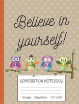 Believe in Yourself Composition Notebook