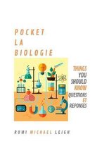 Pocket La Biologie: Things You Should Know (Questions et R�ponses)