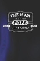 The Man The Myth Pops The Legend: Family life Grandpa Dad Men love marriage friendship parenting wedding divorce Memory dating Journal Blank Lined Not