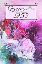 Queens Were Born In 1953: Also search main title with different birth year. Floral 1953 Birthday Christmas Notebook, Present, Sketchbook, Diary,