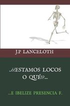 ...��estamos Locos O Qu�!?...: ...E Ibelize Presencia F.