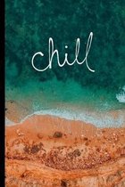 Chill: 6 x 9 Lined Writing Notebook Journal, 120 pages for Taking Notes, Writing Essays, Journaling