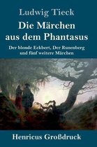 Die Märchen aus dem Phantasus (Großdruck)