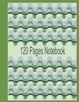 120 Pages Notebook: Notebook for all back to school kids